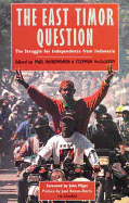 The East Timor Question: The Struggle for Independence from Indonesia