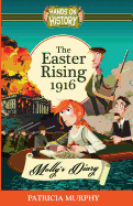 The Easter Rising 1916 - Molly's Diary