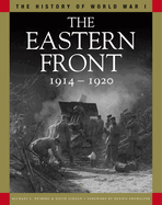 The Eastern Front 1914-1920: From Tannenberg to the Russo-Polish War