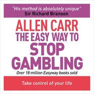 The Easy Way to Stop Gambling: Take Control of Your Life