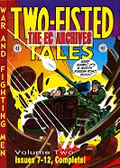 The EC Archives: Two-Fisted Tales Volume 2