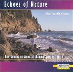 The Echoes of Nature: North Coast