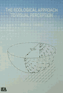The Ecological Approach to Visual Perception