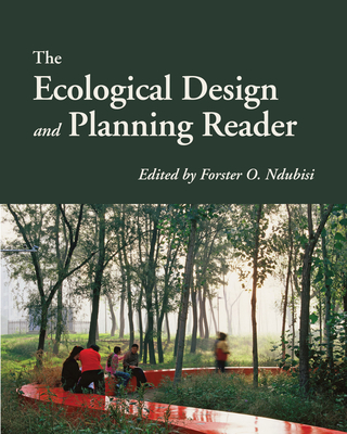 The Ecological Design and Planning Reader - Ndubisi, Forster O (Editor)