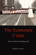 The Economic Crisis: Notes from the Underground