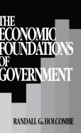 The Economic Foundations of Government