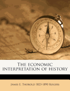 The Economic Interpretation of History