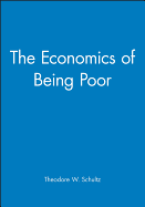 The Economics of Being Poor