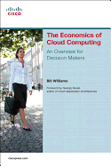 The Economics of Cloud Computing: An Overview for Decision Makers