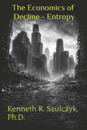 The Economics of Decline - Entropy