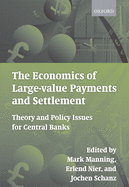 The Economics of Large-Value Payments and Settlement