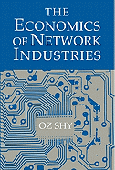 The Economics of Network Industries