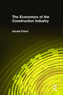 The Economics of the Construction Industry