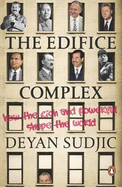 The Edifice Complex: The Architecture of Power