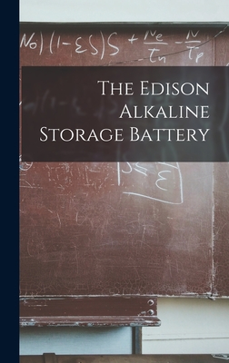The Edison Alkaline Storage Battery - Anonymous