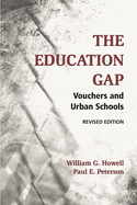 The Education Gap: Vouchers and Urban Schools