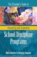 The Educator's Guide to Assessing and Improving School Discipline Programs: ASCD