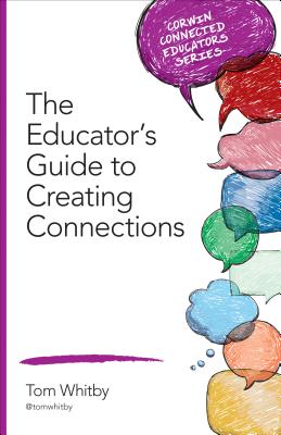 The Educators Guide to Creating Connections - Whitby, Tom (Editor)