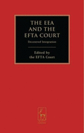 The EEA and the EFTA Court: Decentred Integration