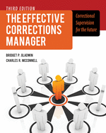 The Effective Corrections Manager: Correctional Supervision for the Future: Correctional Supervision for the Future