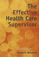 The Effective Health Care Supervisor: .