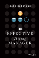 The Effective Hiring Manager