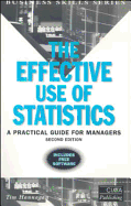 The Effective Use of Statistics: A Practical Guide for Managers