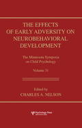 The Effects of Early Adversity on Neurobehavioral Development