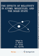 The Effects of Relativity in Atoms, Molecules, and the Solid State