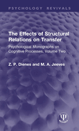 The Effects of Structural Relations on Transfer: Psychological Monographs on Cognitive Processes, Volume Two