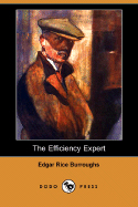 The Efficiency Expert (Dodo Press) - Burroughs, Edgar Rice