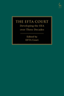 The EFTA Court: Developing the EEA over Three Decades