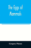 The eggs of mammals