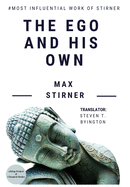 The Ego and His Own: A Masterpiece on Western Philosophy