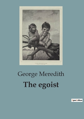 The egoist - Meredith, George