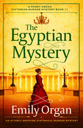The Egyptian Mystery: An utterly gripping historical murder mystery