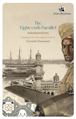 The Eighteenth Parallel - Ashokamitran, and Narayanan, Gomathi (Translated by)