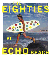 The Eighties at Echo Beach