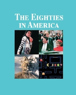 The Eighties in America: Print Purchase Includes Free Online Access