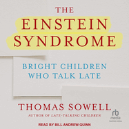 The Einstein Syndrome: Bright Children Who Talk Late