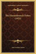 The Elasmobranch Fishes (1922)