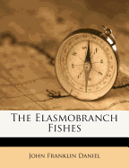 The elasmobranch fishes