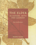 The Elder in History, Myth and Cookery
