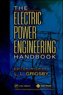 The Electric Power Engineering Handbook