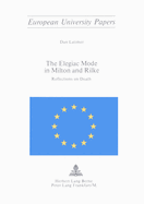 The Elegiac Mode in Milton and Rilke: Reflections on Death