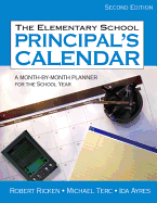 The Elementary School Principal s Calendar: A Month-By-Month Planner for the School Year