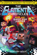The Elementia Chronicles #1: Quest for Justice: An Unofficial Minecraft-Fan Adventure