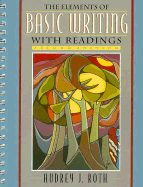 The Elements of Basic Writing with Readings - Roth, Audrey J