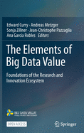 The Elements of Big Data Value: Foundations of the Research and Innovation Ecosystem