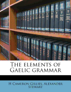 The Elements of Gaelic Grammar